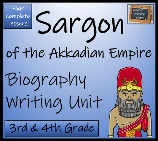 Sargon of Akkad Biography Writing Unit | 3rd Grade & 4th Grade