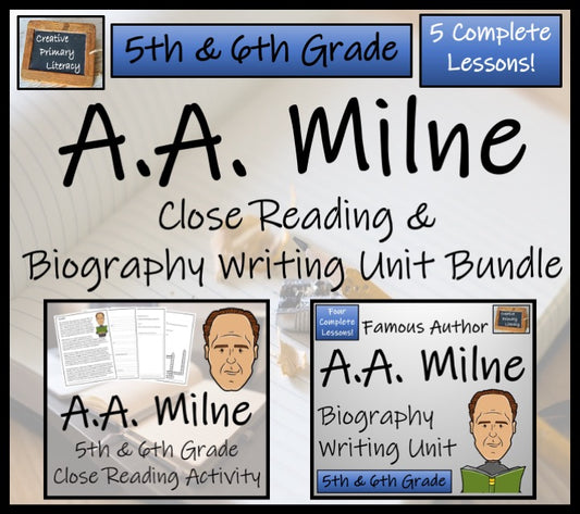 A.A. Milne Close Reading & Biography Bundle | 5th Grade & 6th Grade