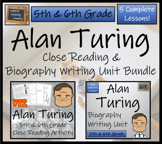 Alan Turing Close Reading & Biography Bundle | 5th Grade & 6th Grade