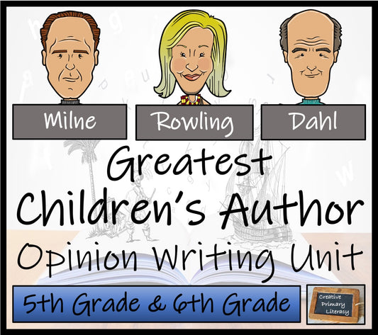 Greatest Children's Author Opinion Writing Unit | 5th Grade & 6th Grade
