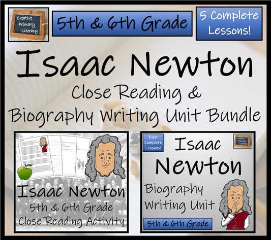 Isaac Newton Close Reading & Biography Bundle 5th Grade & 6th Grade