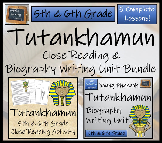 Tutankhamun Close Reading & Biography Bundle | 5th Grade & 6th Grade
