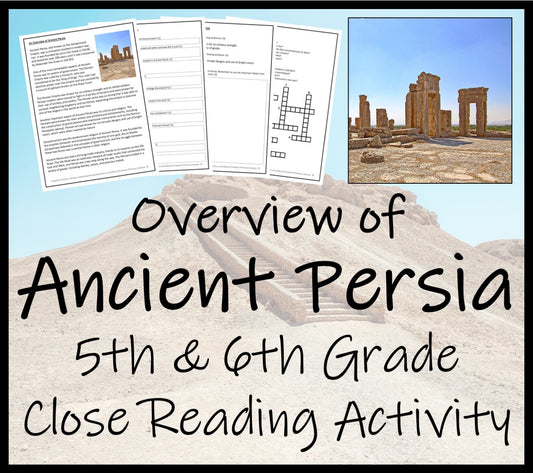 Ancient Persia Overview Close Reading Activity | 5th Grade & 6th Grade