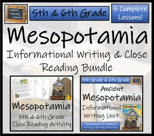 Mesopotamia Close Reading & Informational Writing Bundle | 5th & 6th Grade