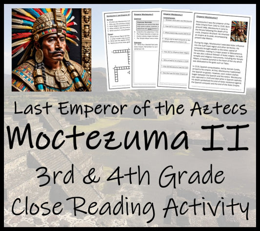 Moctezuma II Close Reading Comprehension Activity | 3rd Grade & 4th Grade