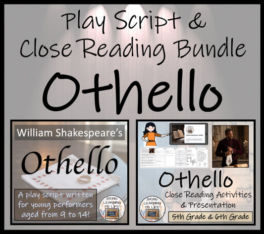 Othello | Play Script & Close Reading Bundle | 5th Grade & 6th Grade
