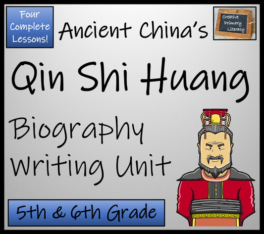 The First Emperor Qin Shi Huang Biography Writing Unit | 5th Grade & 6th Grade