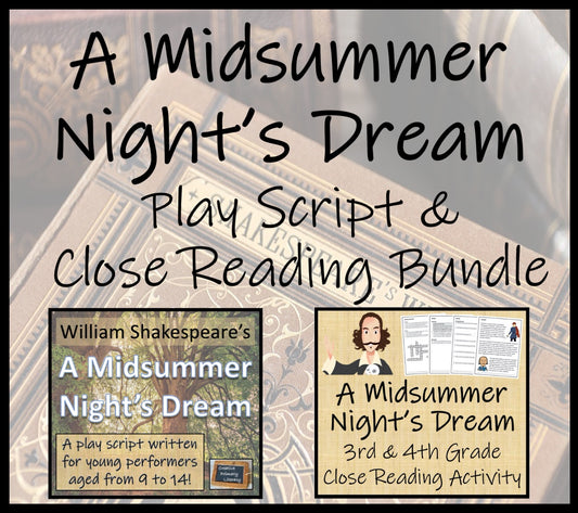 A Midsummer Night's Dream | Play Script & Close Reading Bundle | 3rd & 4th Grade