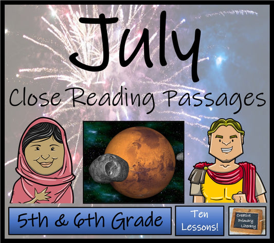 July Close Reading Comprehension Passages | 5th Grade & 6th Grade