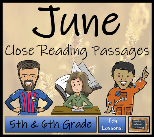 June Close Reading Comprehension Passages | 5th Grade & 6th Grade
