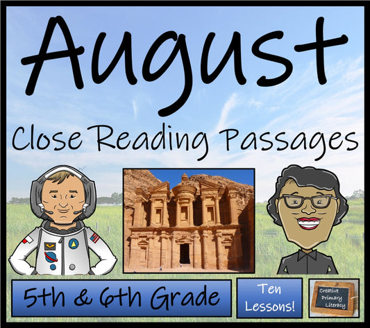 August Close Reading Comprehension Passages | 5th Grade & 6th Grade