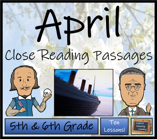 April Close Reading Comprehension Passages | 5th Grade & 6th Grade