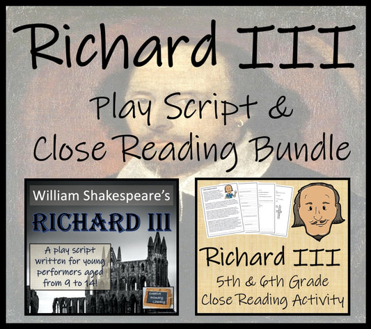 Richard III | Play Script & Close Reading Bundle | 5th Grade & 6th Grade