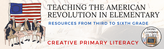 Teaching the American Revolution in Upper Elementary