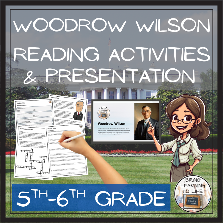 Woodrow Wilson Close Reading Comprehension Activities | 5th Grade & 6th Grade