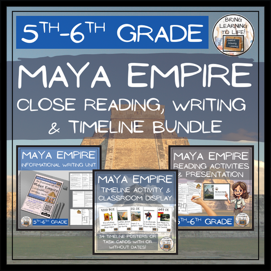 Maya Empire Close Reading, Writing & Timeline Bundle | 5th–6th Grade