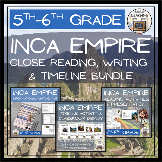 Inca Empire Close Reading, Writing & Timeline Bundle | 5th–6th Grade