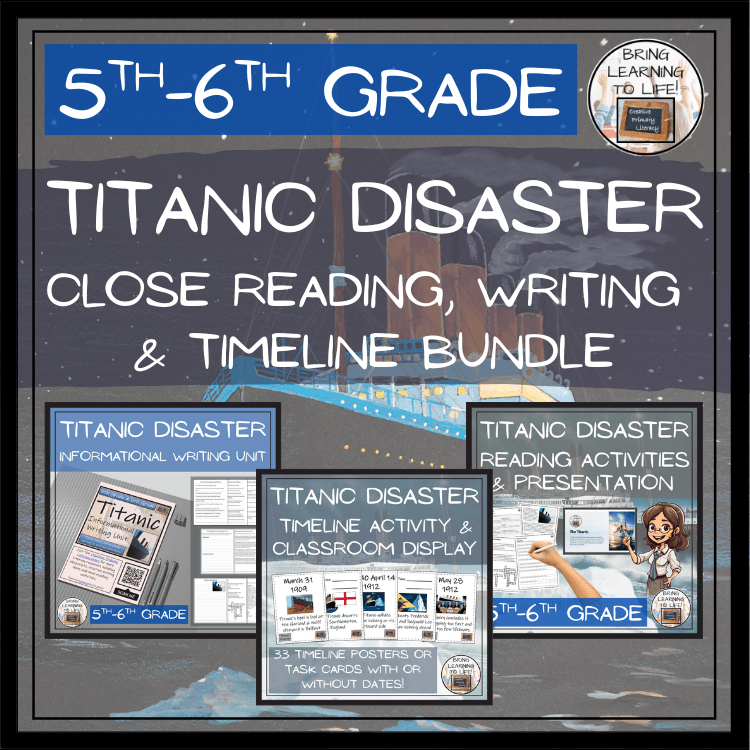 Titanic Close Reading, Writing & Timeline Bundle | 5th–6th Grade
