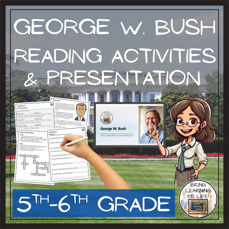 George W. Bush Close Reading Comprehension Activities | 5th Grade & 6th Grade