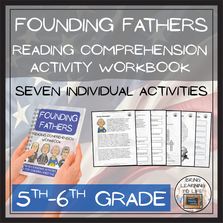 Founding Fathers Reading Comprehension Workbook | 5th-6th Grade