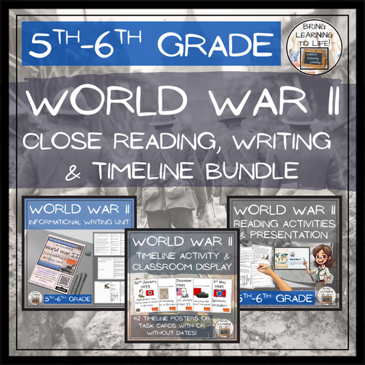 World War II Close Reading, Writing & Timeline Bundle | 5th–6th Grade