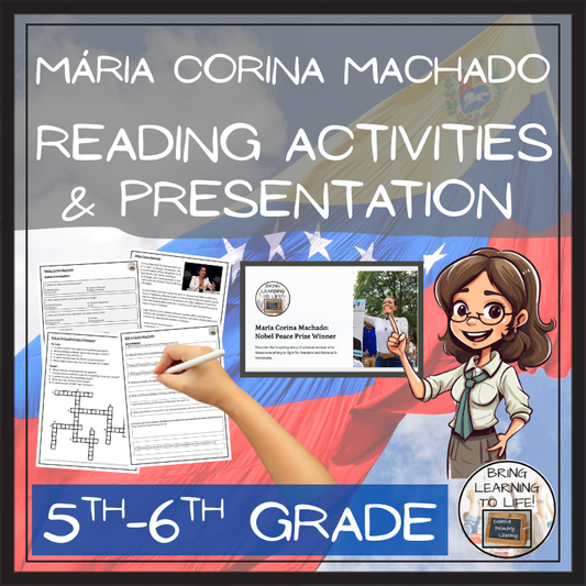 María Corina Machado Close Reading Comprehension Activities | 5th & 6th Grade