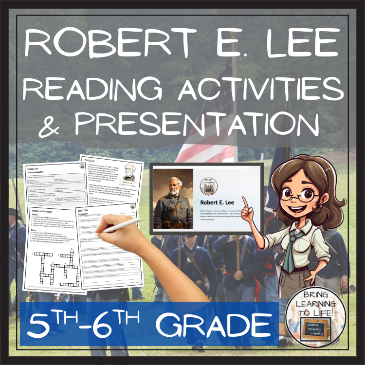Robert E. Lee Close Reading Comprehension Activities | 5th Grade & 6th Grade