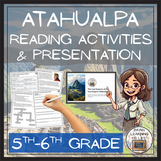 Atahualpa Inca Emperor Close Reading Comprehension Activities | 5th & 6th Grade