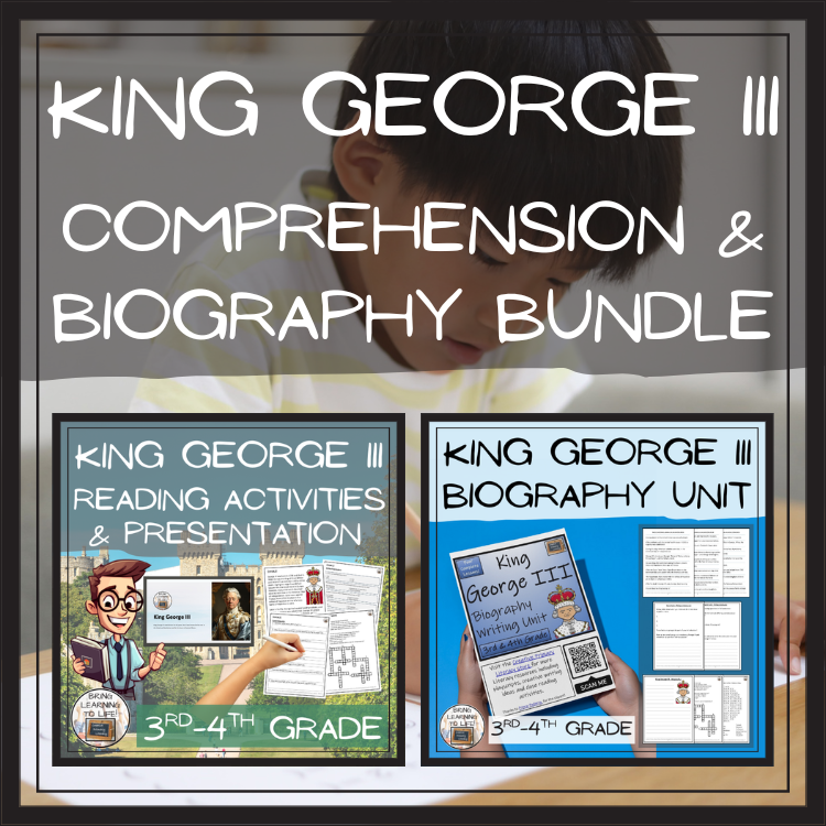 King George III Close Reading & Biography Bundle | 3rd Grade & 4th Grade