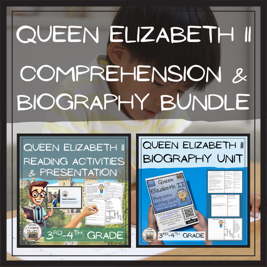 Queen Elizabeth II Close Reading & Biography Bundle | 3rd Grade & 4th Grade