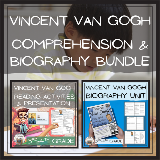 Vincent van Gogh Close Reading & Biography Bundle | 3rd Grade & 4th Grade