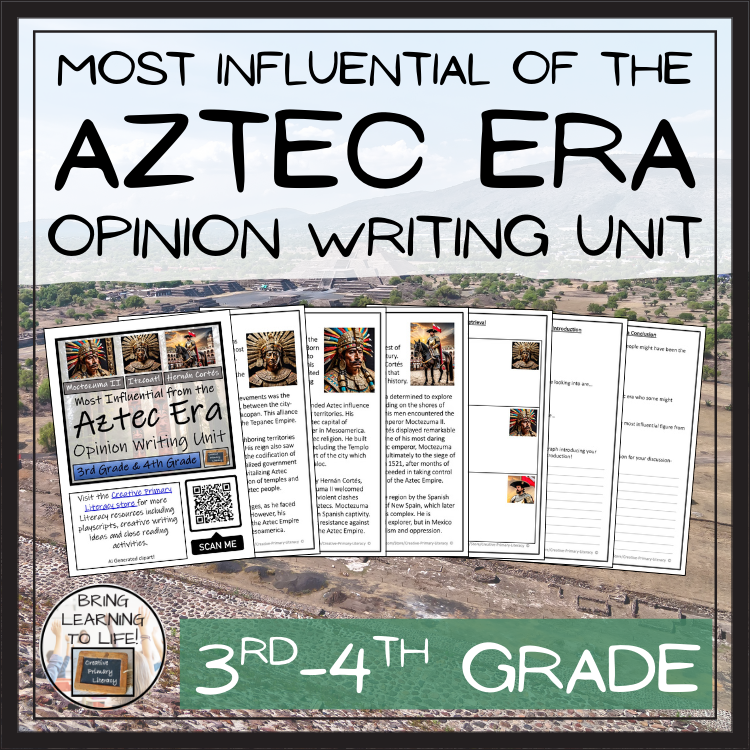 Most Influential Figure of the Aztec Era Opinion Writing Unit | 3rd & 4th Grade