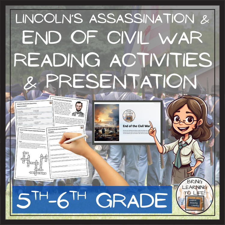 End of Civil War & Lincoln Assassination Close Reading Activitiies | 5th & 6th Grade