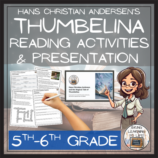 Thumbelina Reading Comprehension Hans Christian Andersen | 5th-6th Grade