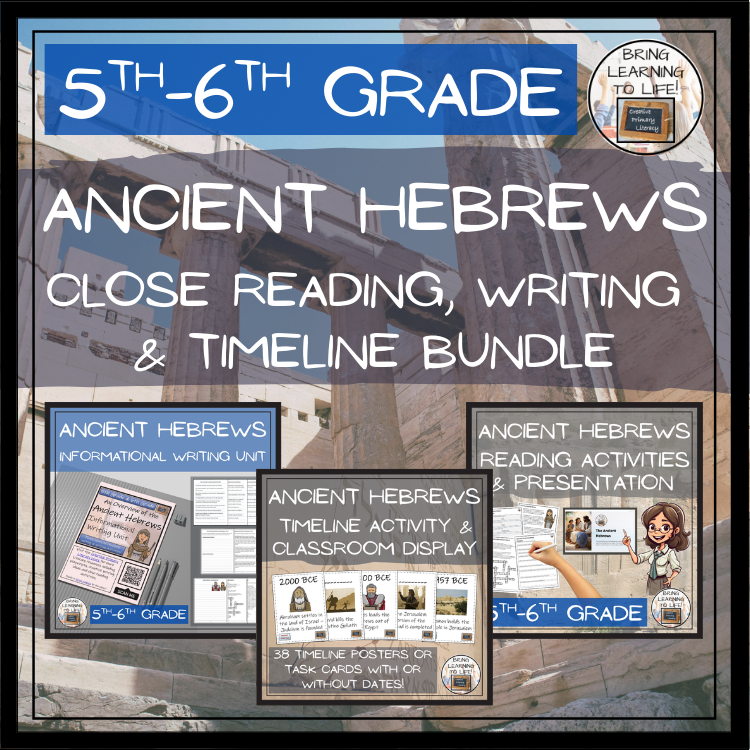 Ancient Hebrews Close Reading, Writing & Timeline Bundle | 5th–6th Grade