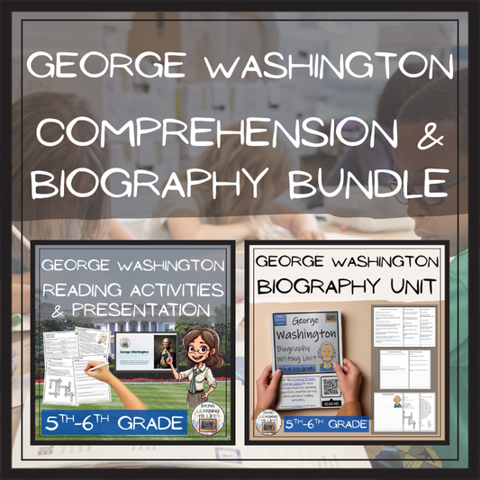 George Washington Close Reading & Biography Bundle | 5th Grade & 6th Grade