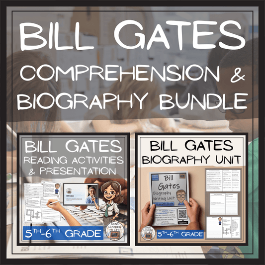 Bill Gates Close Reading & Biography Bundle | 5th Grade & 6th Grade