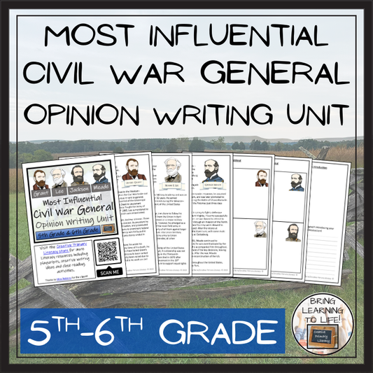Most Influential Civil War General Opinion Writing Unit | 5th Grade & 6th Grade
