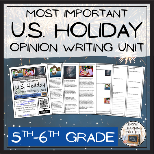 Most Important U.S. Holiday Opinion Writing Unit | 5th Grade & 6th Grade