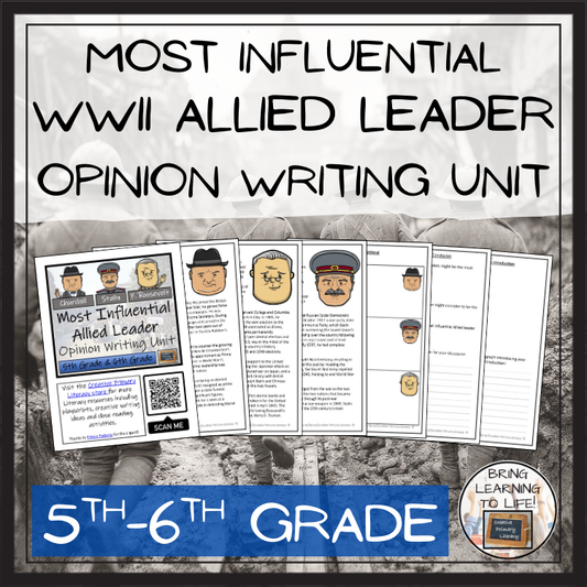 World War 2 Leaders Opinion Writing Unit | 5th Grade & 6th Grade