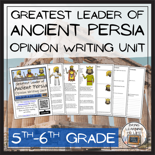 Greatest Leader of Ancient Persia Opinion Writing Unit | 5th Grade & 6th Grade