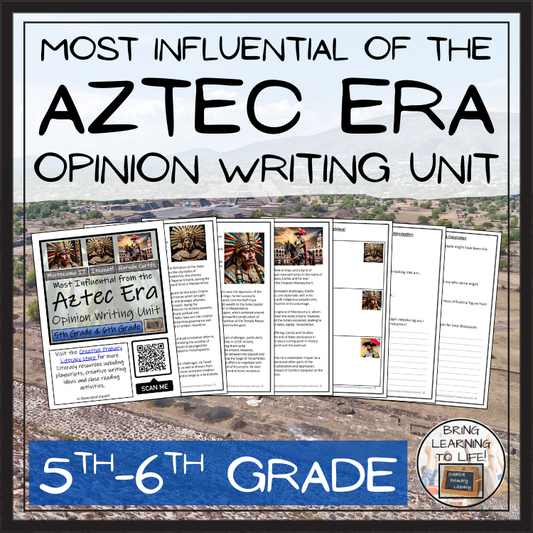 Most Influential Figure of the Aztec Era Opinion Writing Unit | 5th & 6th Grade