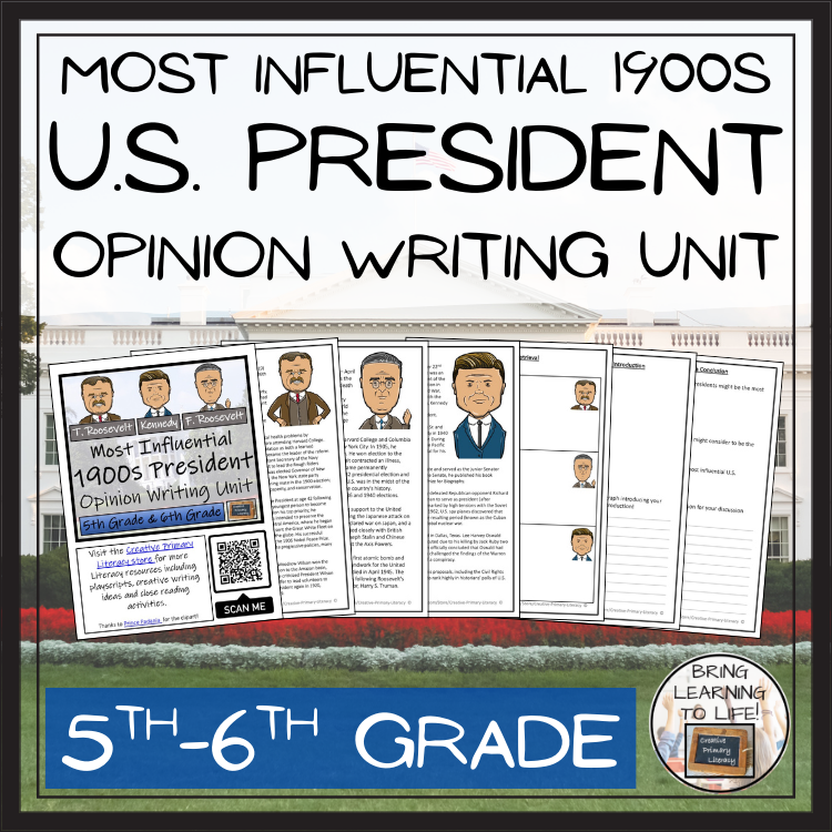 Most Influential 1900s President Opinion Writing Unit | 5th Grade & 6th Grade