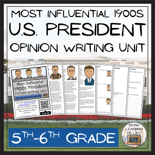 Most Influential 1900s President Opinion Writing Unit | 5th Grade & 6th Grade