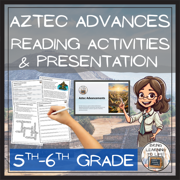 Advancements of the Aztec Empire Close Reading Comprehension | 5th & 6th Grade
