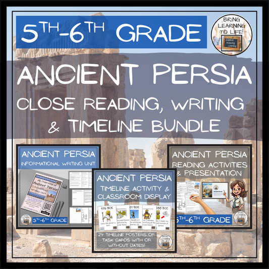 Ancient Persia Close Reading, Writing & Timeline Bundle | 5th–6th Grade