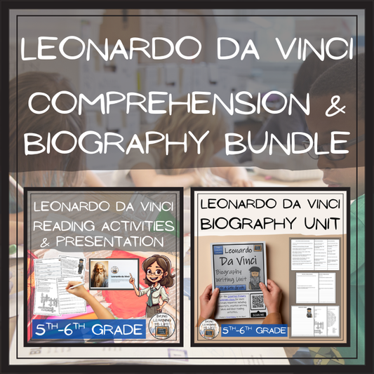 Leonardo da Vinci Close Reading & Biography Bundle | 5th Grade & 6th Grade