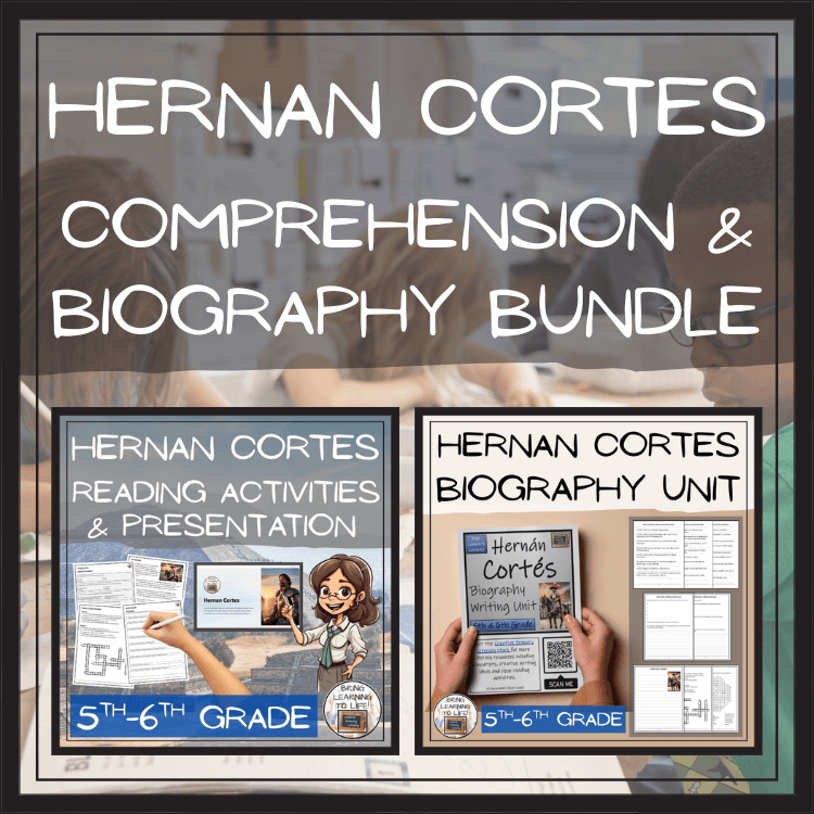 Hernan Cortes Close Reading & Biography Bundle | 5th Grade & 6th Grade