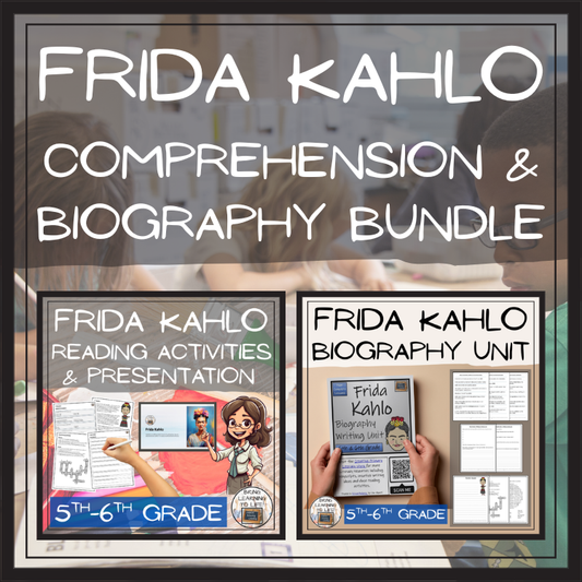Frida Kahlo Close Reading & Biography Bundle | 5th Grade & 6th Grade