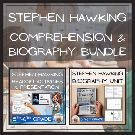 Stephen Hawking Close Reading & Biography Bundle | 5th Grade & 6th Grade